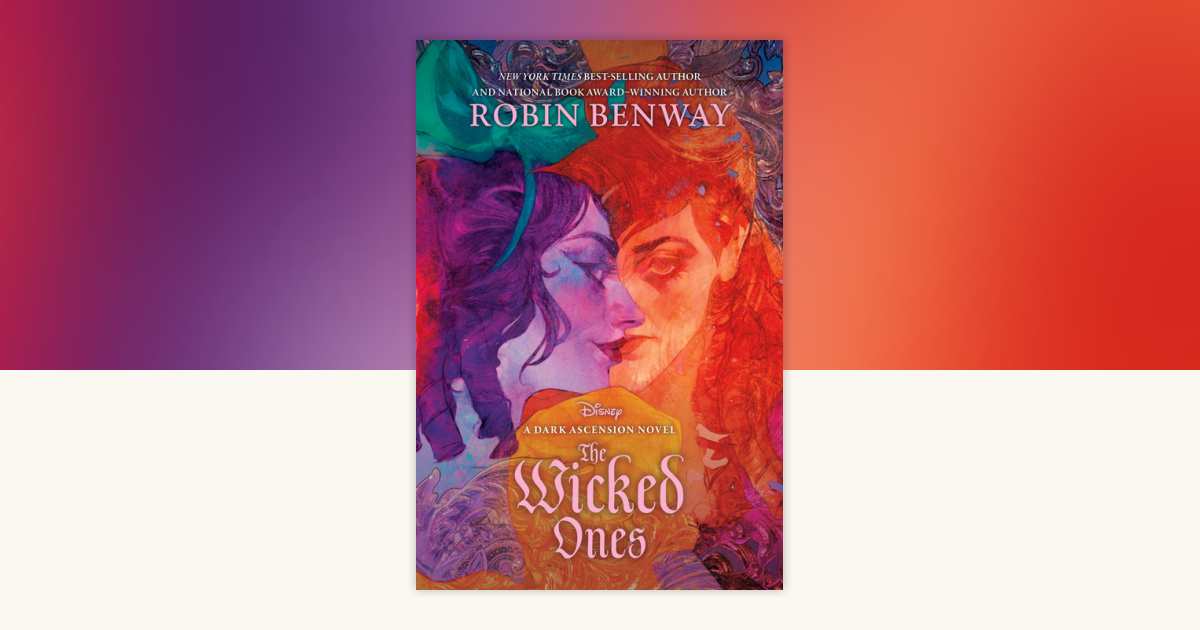 The Dark Ascension Series: The Wicked Ones by Robin Benway