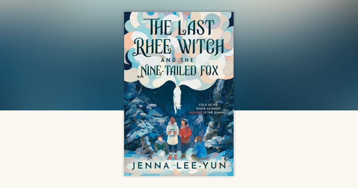 The Last Rhee Witch and the Nine-Tailed Fox by Jenna Lee-Yun