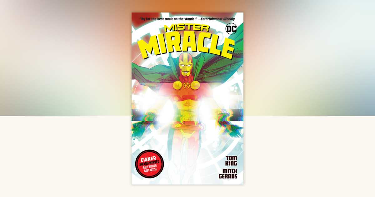 Mister Miracle by Tom King: 9781401283544 | PenguinRandomHouse.com