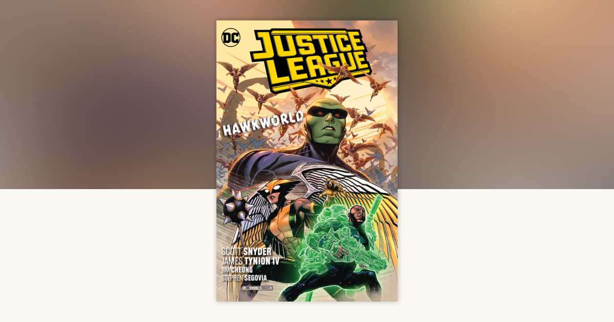 Justice League Vol. 3: Hawkworld by Scott Snyder