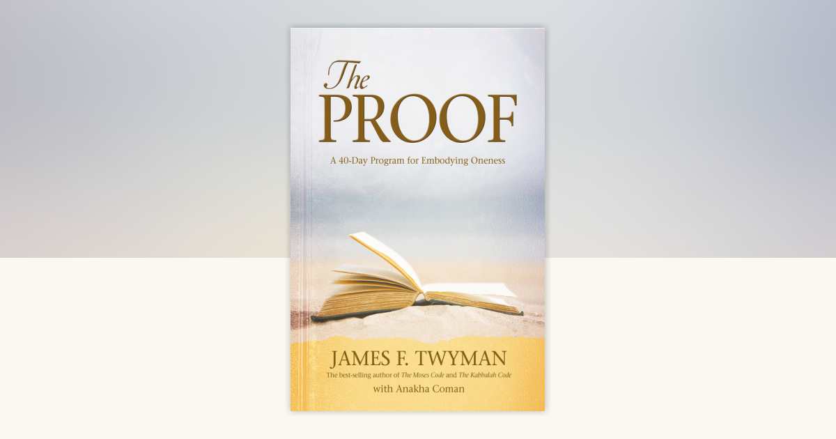 The Proof by James F. Twyman: 9781401926724 | PenguinRandomHouse.com: Books