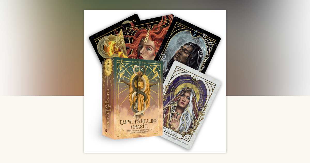 The Empath S Healing Oracle By Miyuki Rose 9781401979201