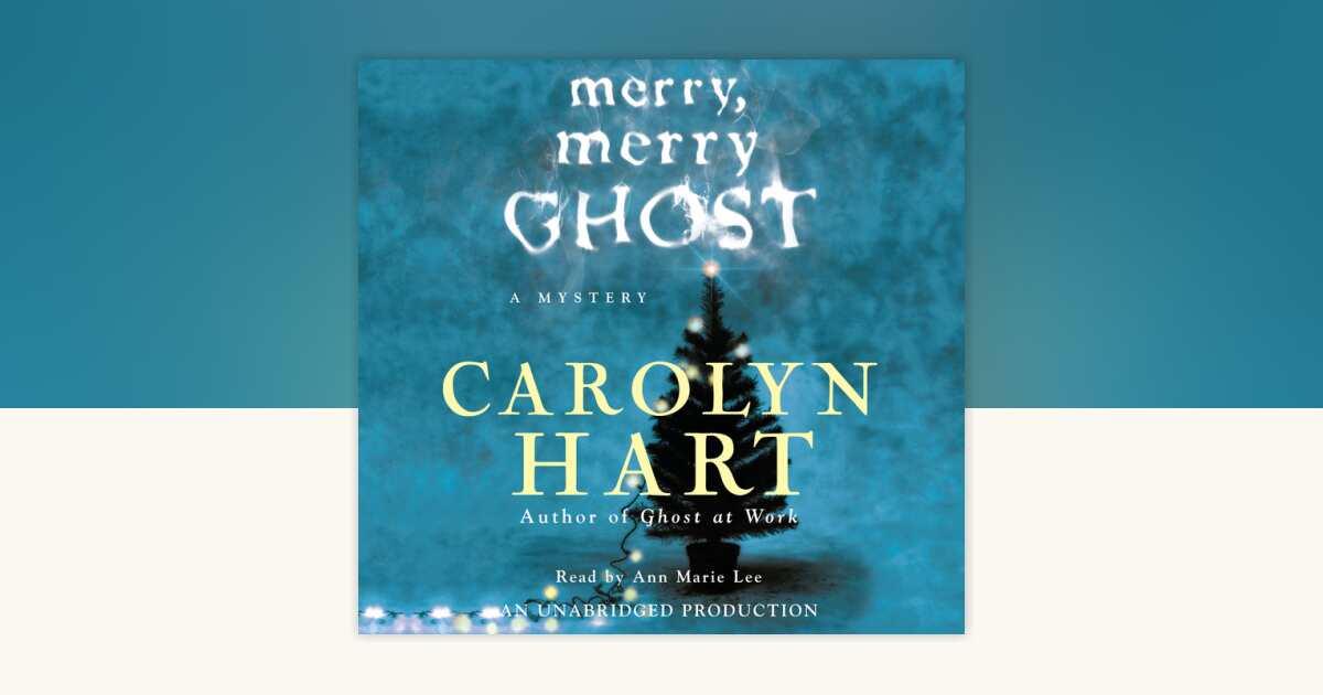Merry, Merry Ghost by Carolyn Hart: 9781415967379 | PenguinRandomHouse ...