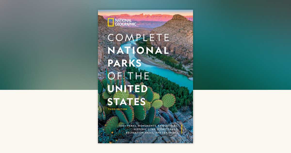 National Geographic Complete National Parks of the United States