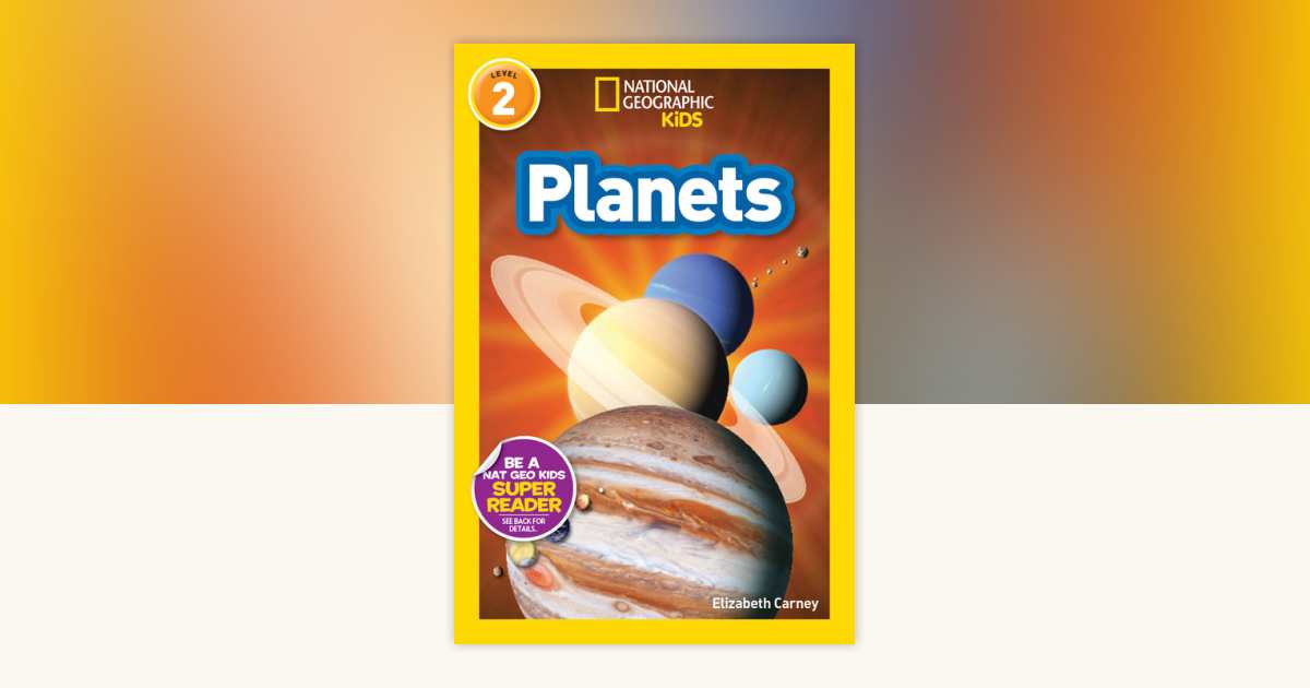 Planets (National Geographic Kids Readers, Level 2) by Elizabeth