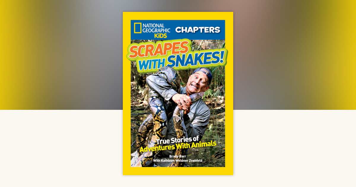 National Geographic Kids Chapters: Scrapes With Snakes! by