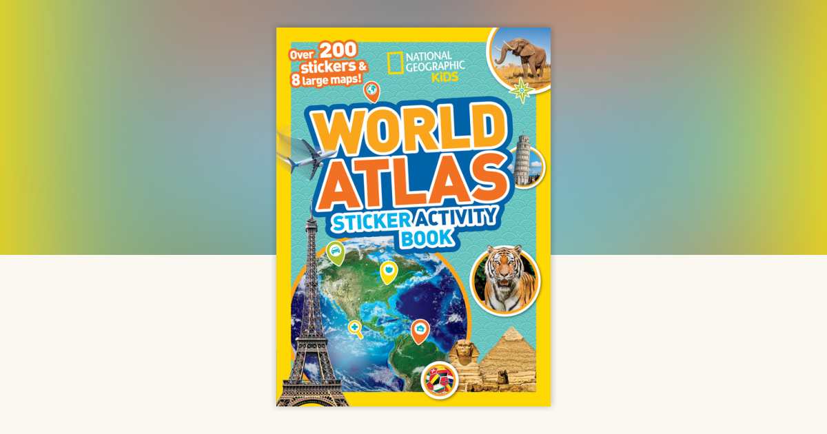 National Geographic Kids World Atlas Sticker Activity Book