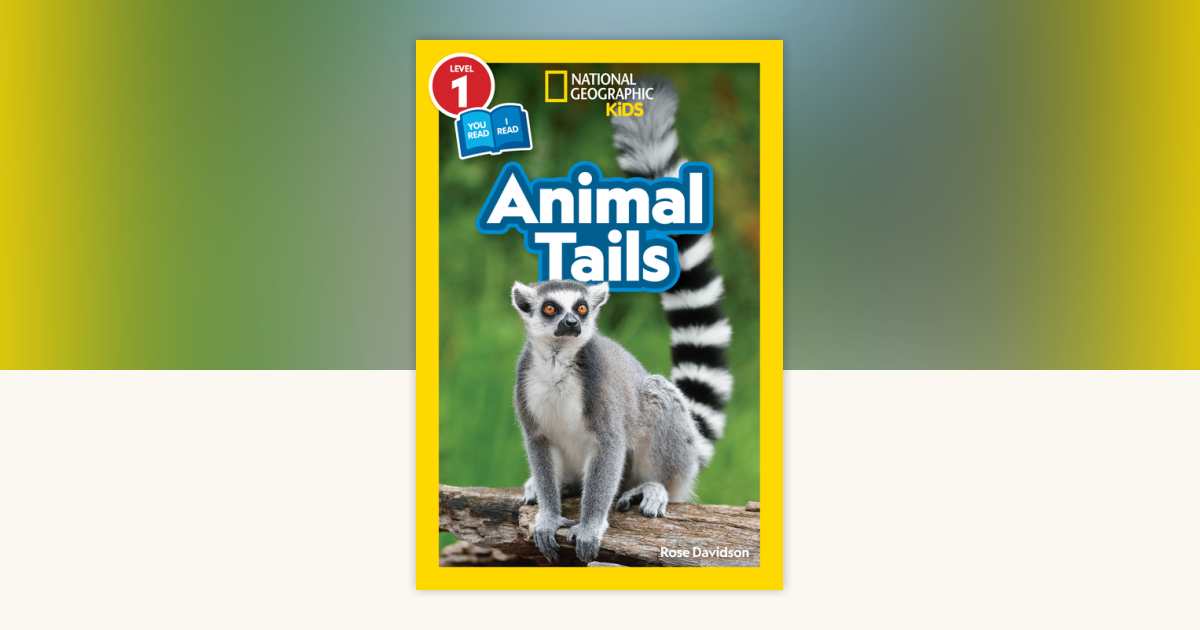 Animal Tails (National Geographic Kids Readers, Level 1/Co