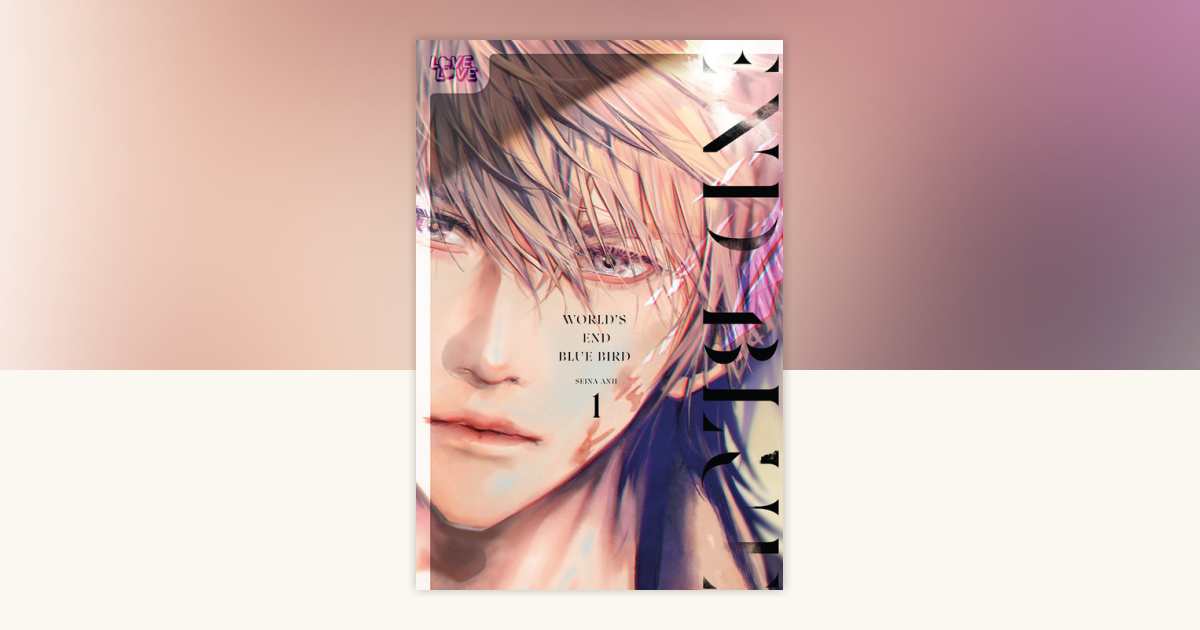 World's End Blue Bird, Volume 1 by Anji Seina: 9781427878182