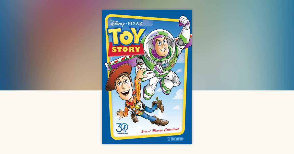 Disney Pixar's Toy Story Manga: 30th Anniversary Edition