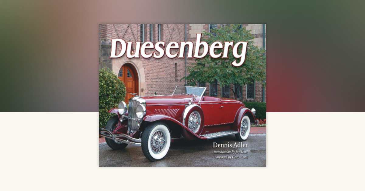 Duesenberg/Dennis Adler /写真集 Duesenberg by Dennis Adler: 9781440225321 | PenguinRandomHouse.com