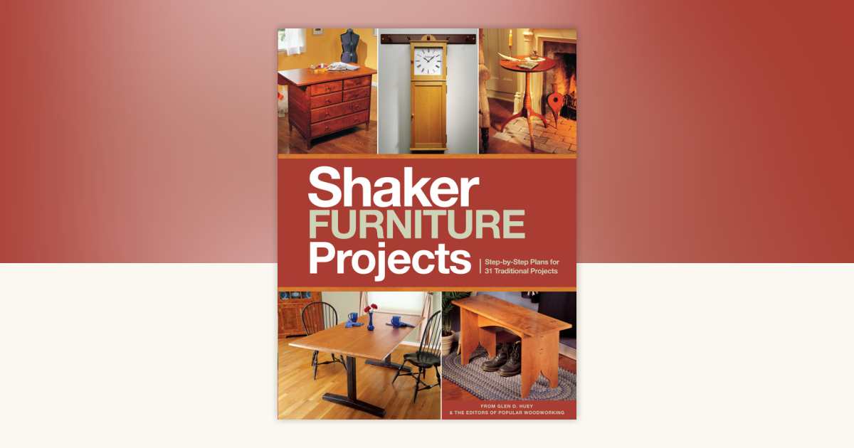 Popular Woodworking's Shaker Furniture Projects by Popular