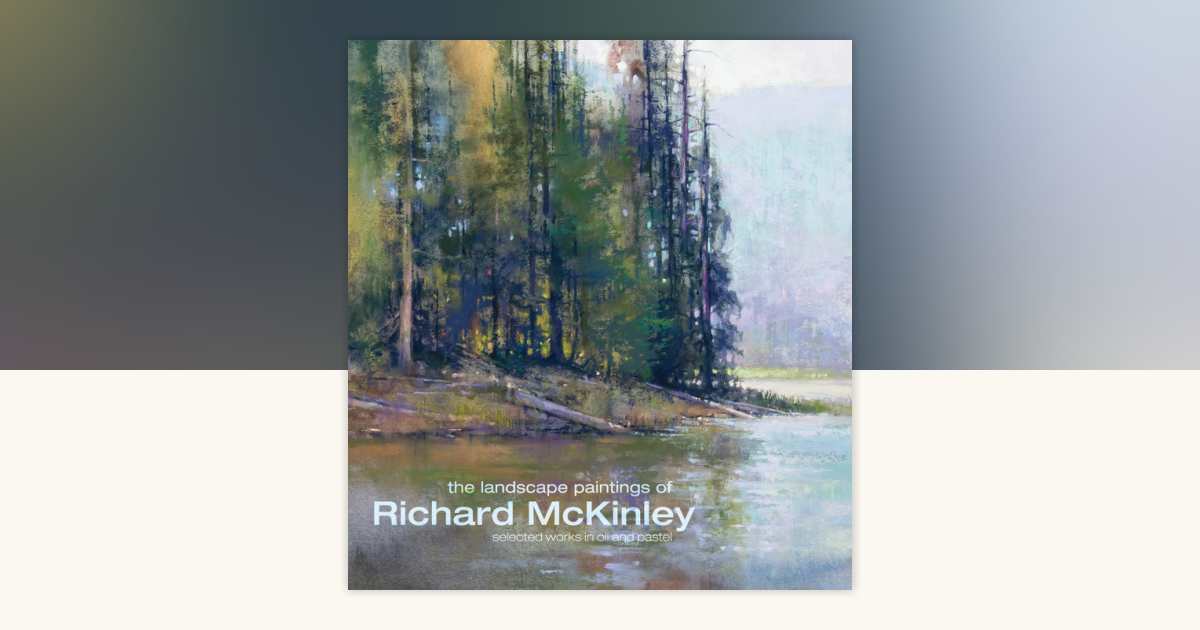The Landscape Paintings of Richard McKinley by Richard Mckinley ...
