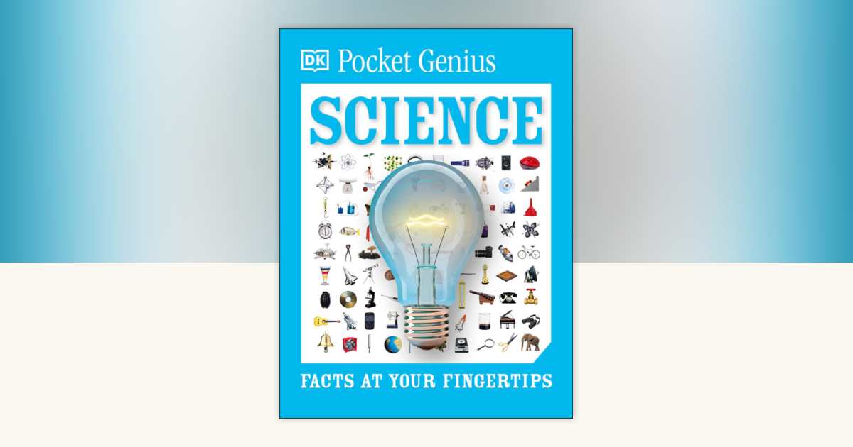 Pocket Genius Science by DK: 9781465445919 | PenguinRandomHouse.com: Books