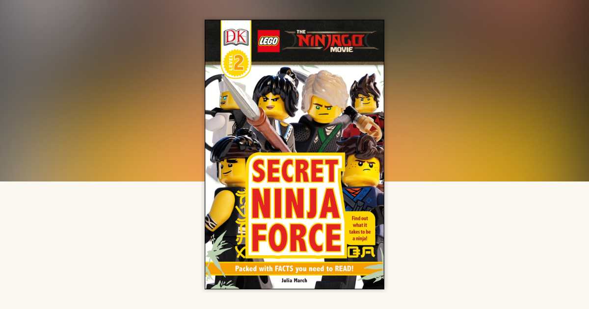 DK Readers L2: The LEGO® NINJAGO® MOVIE™: Secret Ninja Force by DK