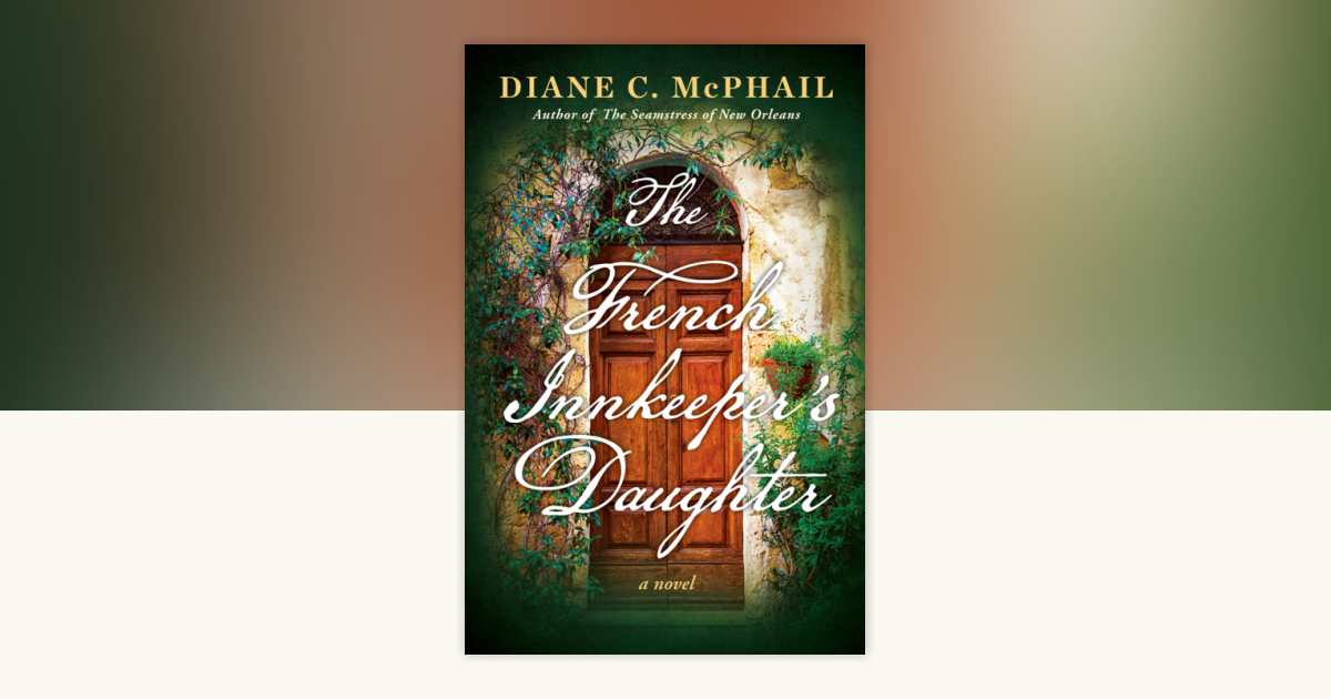 The French Innkeeper's Daughter by Diane C. McPhail: 9781496750914 ...