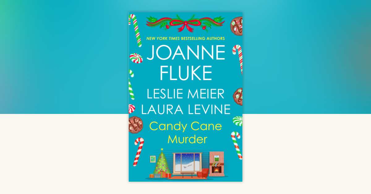Candy Cane Murder by Joanne Fluke, Leslie Meier, Laura Levine