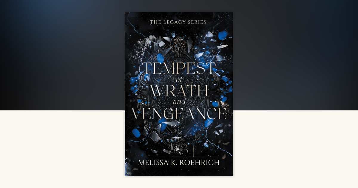 Tempest of Wrath and Vengeance by Melissa K. Roehrich