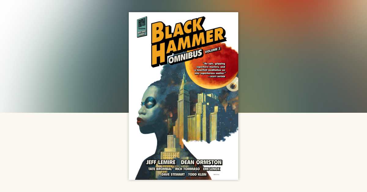 Black Hammer Omnibus Volume 2 by Jeff Lemire: 9781506731476