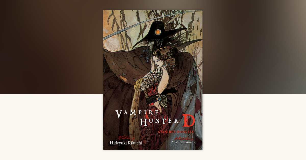 Vampire Hunter D Omnibus: Book Six by Hideyuki Kikuchi