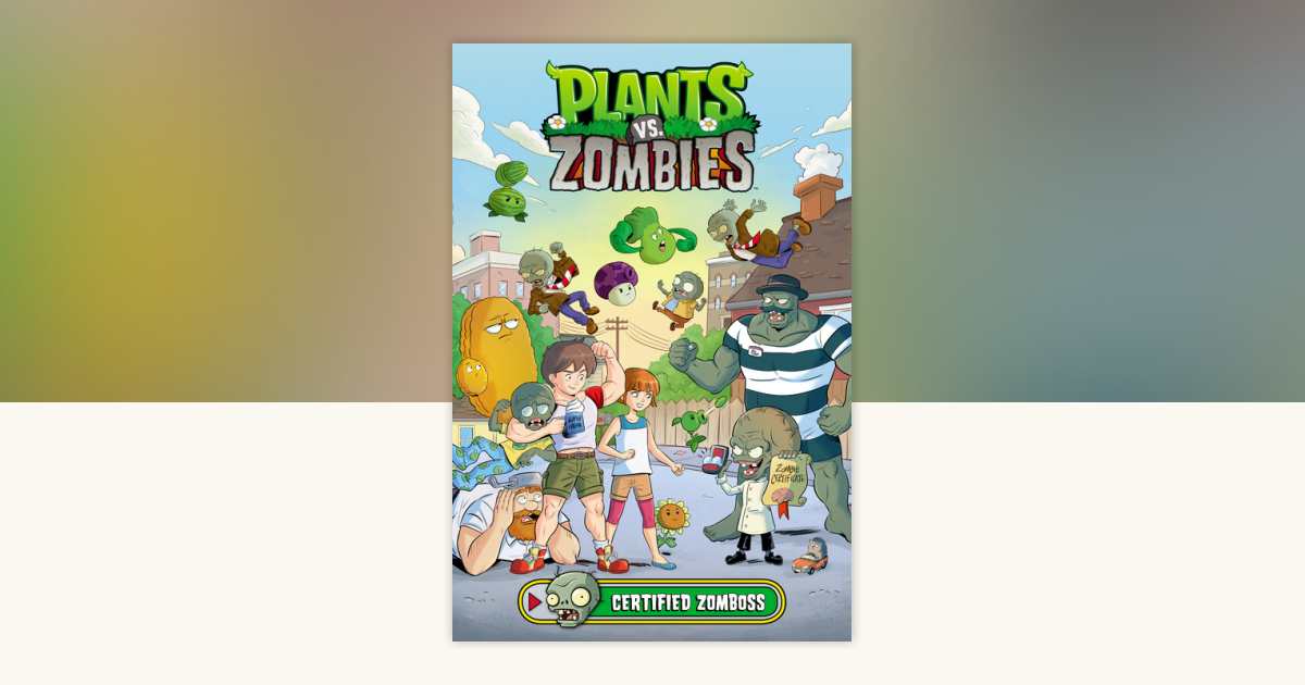 Plants vs. Zombies Volume 26: Certified Zomboss by Paul Tobin