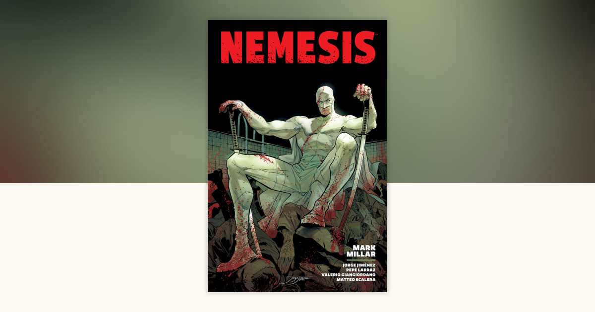 The Complete Nemesis Collection Library Edition by Mark Millar