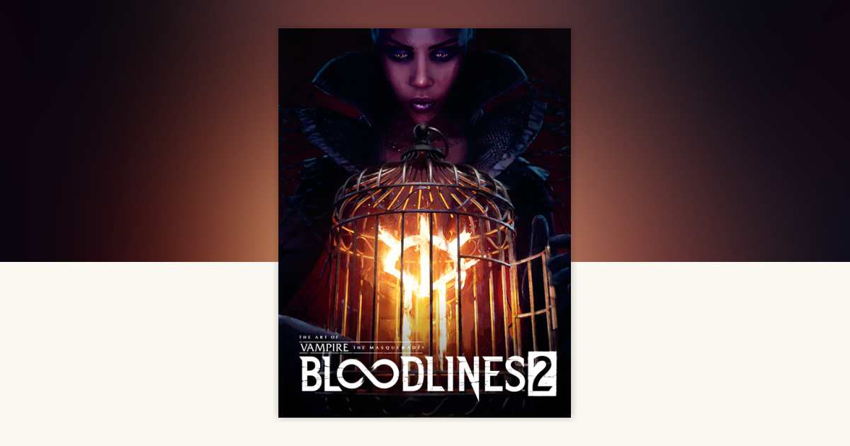 The Art of Vampire: The Masquerade--Bloodlines 2 by Ian Thomas