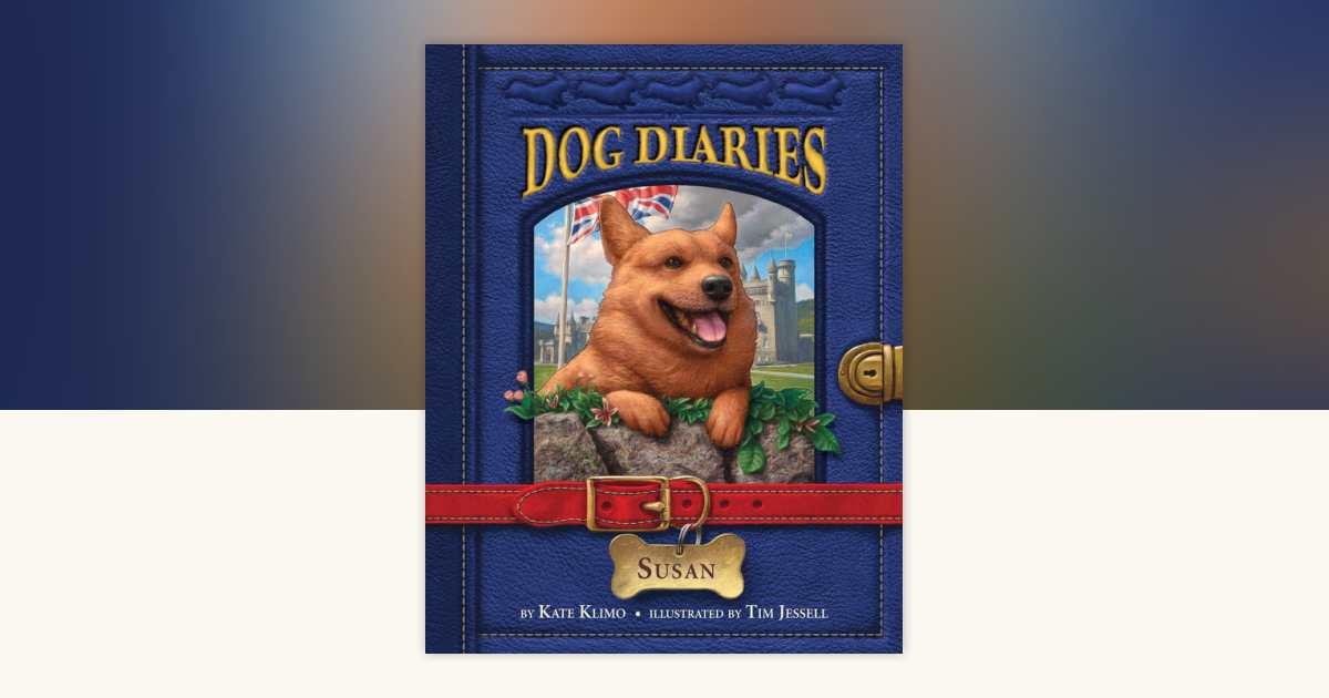 Dog Diaries #12: Susan by Kate Klimo: 9781524719647