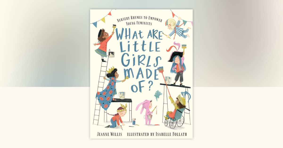 What Are Little Girls Made Of? by Jeanne Willis 9781536217339