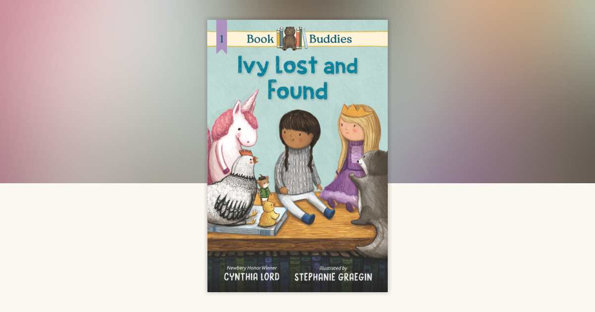 Book Buddies: Ivy Lost and Found by Cynthia Lord: 9781536226058