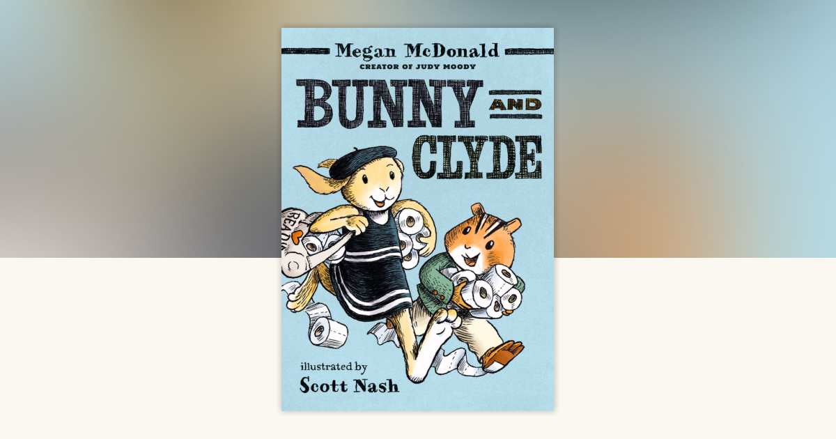 Bunny and Clyde by Megan McDonald: 9781536238198 