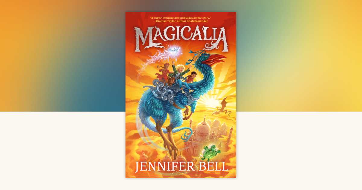 Magicalia by Jennifer Bell: 9781536241600 | PenguinRandomHouse.com: Books