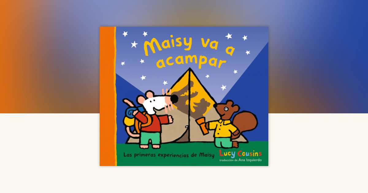 Maisy va a acampar by Lucy Cousins: 9781536247237