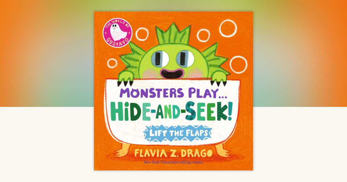 Monsters Play Hide-and-Seek! by Flavia Z. Drago: 9781536252255