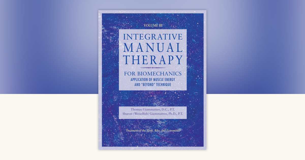 Integrative Manual Therapy for Biomechanics by Sharon Giammatteo