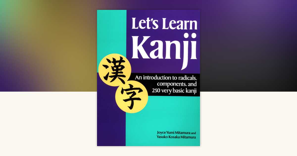 Let's Learn Kanji by Yasuko Kosaka Mitamura, Joyce Mitamura
