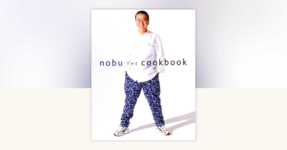 Nobu by Nobuyuki Matsuhisa: 9781568364896 | PenguinRandomHouse.com