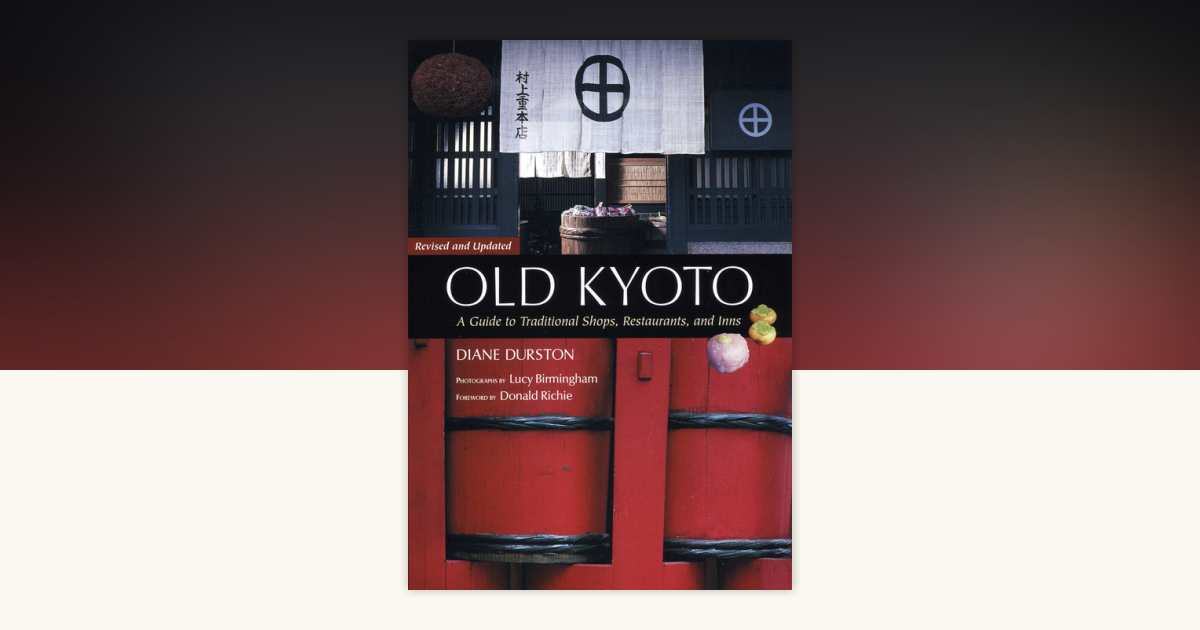 Old Kyoto by Diane Durston: 9781568365459 | PenguinRandomHouse.com