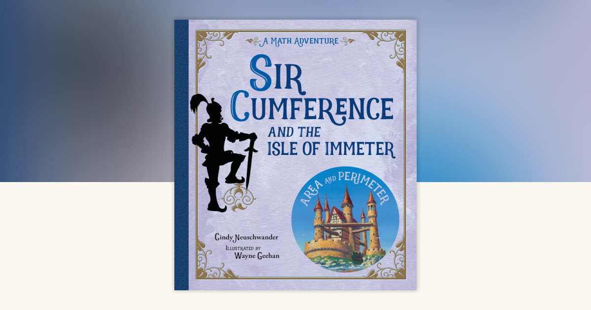 Sir Cumference and the Isle of Immeter by Cindy Neuschwander 