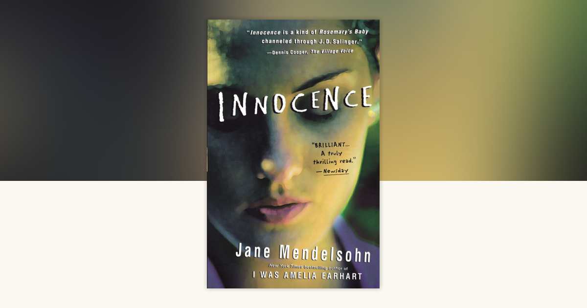 Innocence by Jane Mendelsohn: 9781573228749 | PenguinRandomHouse 