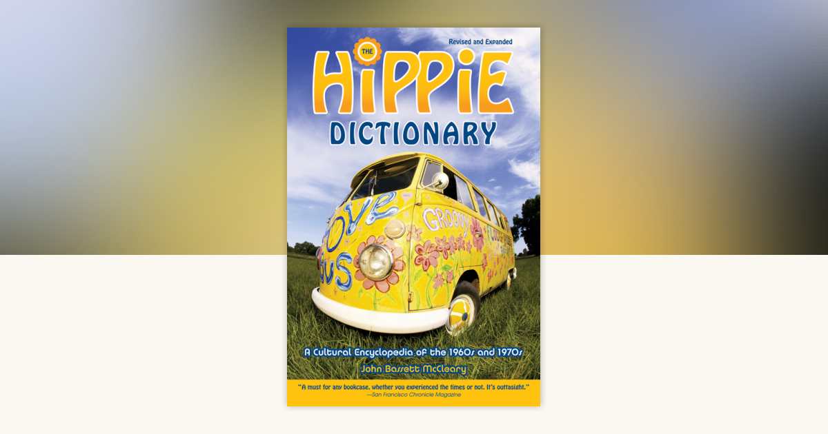 Hippie Dictionary by John Bassett Mccleary: 9781580085472