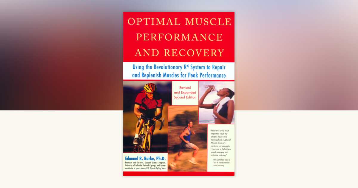 Optimal Muscle Performance and Recovery by Edmund R. Burke, Ph.D ...