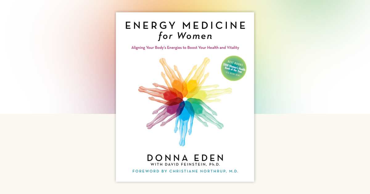 Energy Medicine for Women by Donna Eden, David Feinstein