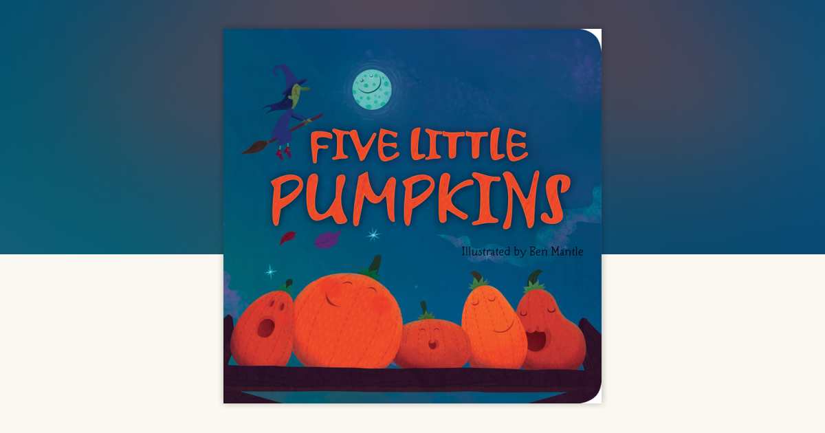Five Little Pumpkins by Tiger Tales: 9781589258563 | PenguinRandomHouse ...
