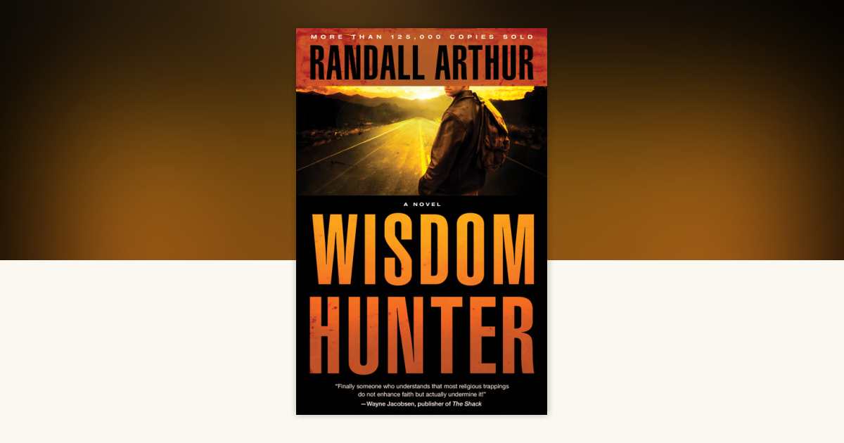 Wisdom Hunter by Randall Arthur: 9781590522592 | PenguinRandomHouse.com ...