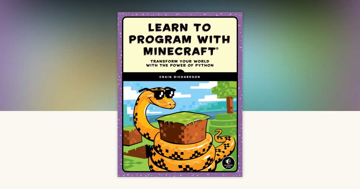 Learn to Program with Minecraft by Craig Richardson: 9781593276706 ...