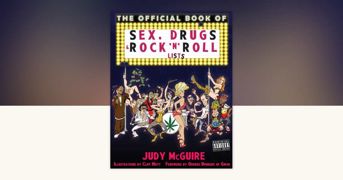 The Official Book of Sex, Drugs, and Rock 'n' Roll Lists by Judy