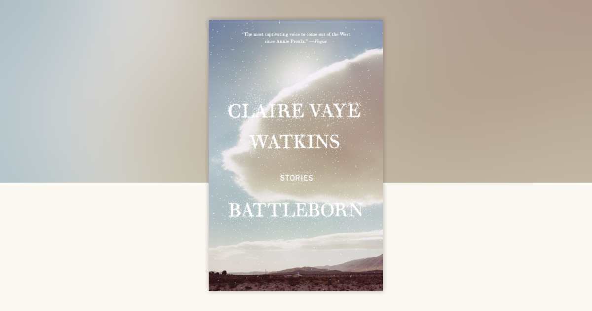 Battleborn by Claire Vaye Watkins 9781594631450 PenguinRandomHouse