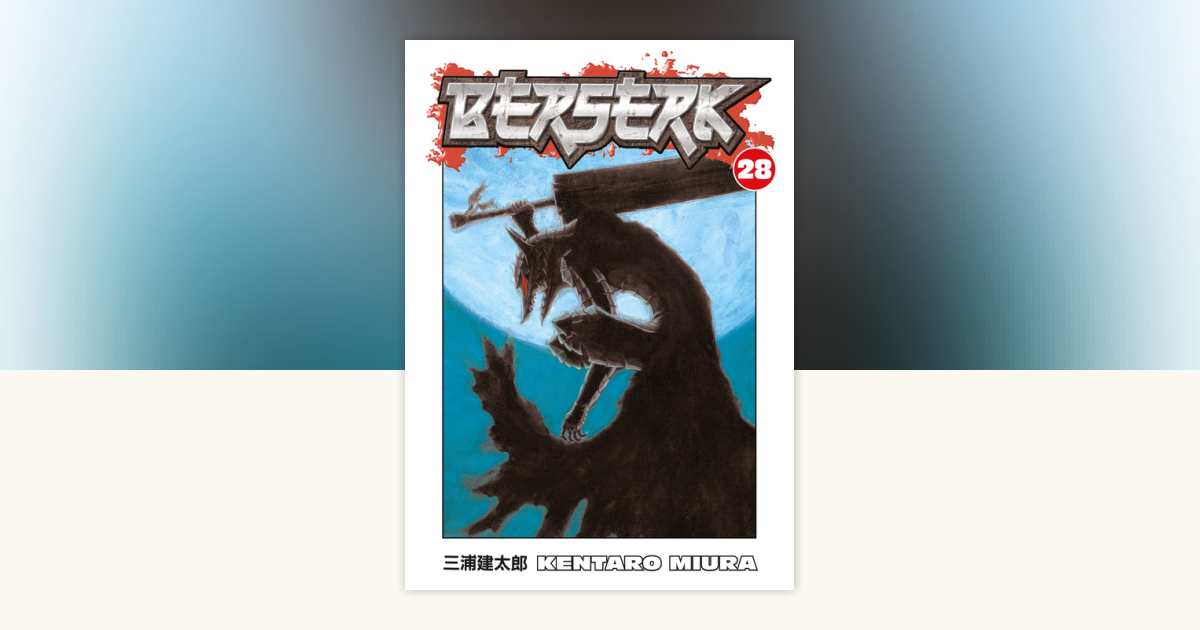 Berserk Volume 28 by Kentaro Miura: 9781595822093