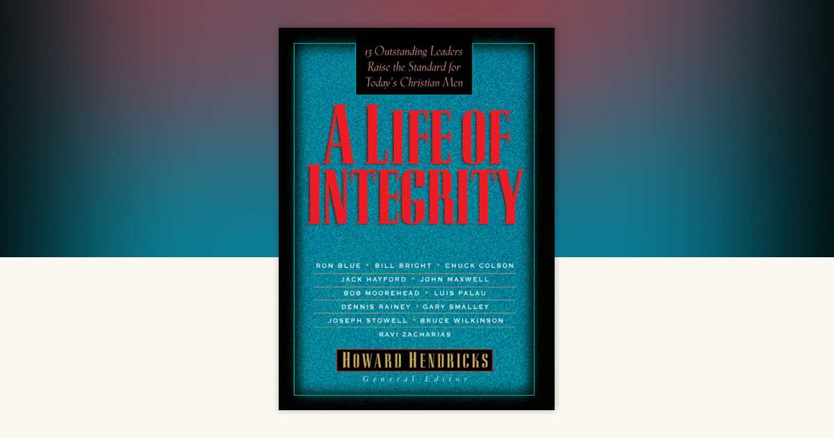A Life of Integrity: 9781601420282 | PenguinRandomHouse.com: Books